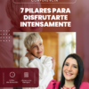Conferencia: 7 pilares para disfrutarte intensamente